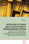 Retention Of Guava Juice Flavor In Batch Ultrafiltration System w sklepie internetowym Gigant.pl