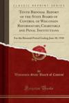 Tenth Biennial Report Of The State Board Of Control Of Wisconsin Reformatory, Charitable And Penal Institutions w sklepie internetowym Gigant.pl