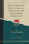 Collingbourne's Encyclopedia Of Technologic Art Needle Work Instruction (Classic Reprint) w sklepie internetowym Gigant.pl