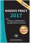 Kodeks Pracy 2017 Ustawa O Minimalnym Wynagrodzeniu Za Pracę Ujednolicone Przepisy Z Komentarzem w sklepie internetowym Gigant.pl