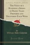 The Voice Of A Business A Series Of Radio Talks Prepared And Delivered Each Week (Classic Reprint) w sklepie internetowym Gigant.pl