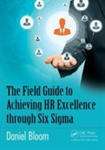 The Field Guide To Achieving Hr Excellence Through Six Sigma w sklepie internetowym Gigant.pl