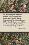 The Steam-engine; A Popular Account Of Its Construction, Action, And History; And A Description Of Its Various Forms; With A Sketch Of The Laws Of Heat And Pneumatics; And A Critique On M. Arago w sklepie internetowym Gigant.pl