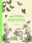 Kreatywność I Mindfulness. 100 Ilustracji Roślin I Zwierząt Do Kolorowania w sklepie internetowym Gigant.pl