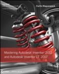 Mastering Autodesk Inventor 2012 And Autodesk Inventor Lt 2012 w sklepie internetowym Gigant.pl