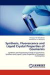 Synthesis, Fluorescence And Liquid Crystal Properties Of Coumarins w sklepie internetowym Gigant.pl