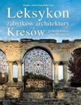 Leksykon Zabytków Architektury Leksykon Zabytków Architektury Kresów Południowo - Wschodnich w sklepie internetowym Gigant.pl