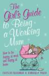 The Girl's Guide To Being A Working Mum w sklepie internetowym Gigant.pl