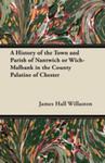 A History Of The Town And Parish Of Nantwich Or Wich-malbank In The County Palatine Of Chester w sklepie internetowym Gigant.pl