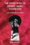 The Dying Wish Of Private James Thompson And Other Erotic Tales w sklepie internetowym Gigant.pl