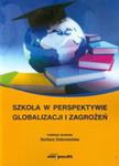 Szkoła W Perspektywie Globalizacji I Zagrożeń w sklepie internetowym Gigant.pl