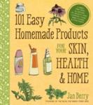 101 Easy Homemade Products For Your Skin, Health & Home w sklepie internetowym Gigant.pl