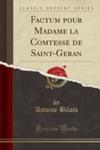 Factum Pour Madame La Comtesse De Saint-geran (Classic Reprint) w sklepie internetowym Gigant.pl