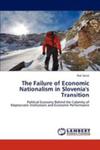 The Failure Of Economic Nationalism In Slovenia's Transition w sklepie internetowym Gigant.pl