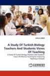 A Study Of Turkish Biology Teachers And Students Views Of Teaching w sklepie internetowym Gigant.pl