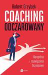 Coaching Odczarowany Narzędzia I Rozwiązania Biznesowe w sklepie internetowym Gigant.pl