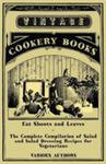 Eat Shoots And Leaves - The Complete Compilation Of Salad And Salad Dressing Recipes For Vegetarians w sklepie internetowym Gigant.pl