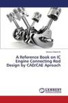 A Reference Book On Ic Engine Connecting Rod Design By Cad/cae Aproach w sklepie internetowym Gigant.pl