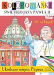 Kolorowanki Świętego Jana Pawła Ii. Ukochane Miejsca Papieża w sklepie internetowym Gigant.pl