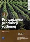 Prowadzenie Produkcji Roślinnej R.3.1 Podręcznik Do Nauki Zawodu Technik Rolnik Technik Agrobiznesu Rolnik Część 2 w sklepie internetowym Gigant.pl