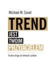 Trend Jest Twoim Przyjacielem. Trudna Droga Do Łatwych Zysków w sklepie internetowym Gigant.pl