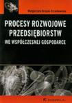 Procesy Rozwojowe Przedsiębiorstw We Współczesnej Gospodarce w sklepie internetowym Gigant.pl