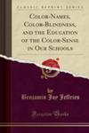 Color-names, Color-blindness, And The Education Of The Color-sense In Our Schools (Classic Reprint) w sklepie internetowym Gigant.pl