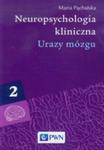 Neuropsychologia Kliniczna Tom 2 Urazy Mózgu w sklepie internetowym Gigant.pl