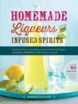 Homemade Liqueurs And Infused Spirits w sklepie internetowym Gigant.pl