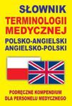 Słownik Terminologii Medycznej Polsko-angielski Angielsko-polski w sklepie internetowym Gigant.pl