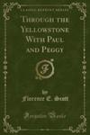 Through The Yellowstone With Paul And Peggy (Classic Reprint) w sklepie internetowym Gigant.pl