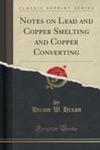 Notes On Lead And Copper Smelting And Copper Converting (Classic Reprint) w sklepie internetowym Gigant.pl