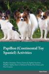 Papillon Continental Toy Spaniel Activities Papillon Activities (Tricks, Games & Agility) Includes w sklepie internetowym Gigant.pl