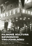 Filmová Kultura Severního Trojúhelníku - Filmy, Kina A Diváci Československa, Ndr A Polska, 1945 - 1968 - Srovnávací Perspektiva w sklepie internetowym Gigant.pl