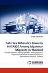 Safe Sex Behaviors Towards Hiv / Aids Among Myanmar Migrants In Thailand w sklepie internetowym Gigant.pl
