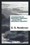 Monographs On Industrial Chemistry - Catalysis In Industrial Chemistry w sklepie internetowym Gigant.pl