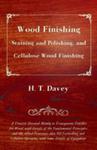 Wood Finishing - Staining And Polishing, And Cellulose Wood Finishing - A Treatise Devoted Mainly To Transparent Finishes For Wood, With Details Of Th w sklepie internetowym Gigant.pl
