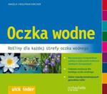 Oczka Wodne. Rośliny Dla Każdej Strefy Stawu Ogrodowego w sklepie internetowym Gigant.pl