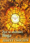 Żyć W Miłości Boga 3 Religia Zeszyt Ćwiczeń w sklepie internetowym Gigant.pl