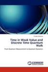 Time In Weak Value And Discrete Time Quantum Walk w sklepie internetowym Gigant.pl