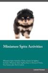 Miniature Spitz Activities Miniature Spitz Activities (Tricks, Games & Agility) Includes w sklepie internetowym Gigant.pl