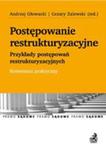 Postępowanie Restrukturyzacyjne. Przykłady Postępowań Restrukturyzacyjnych. Komentarz Praktyczny w sklepie internetowym Gigant.pl