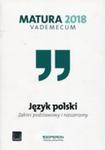 Matura 2018 Język Polski Vademecum Zakres Podstawowy I Rozszerzony w sklepie internetowym Gigant.pl