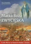 Matka Boża Zwycięska. Cuda Maryi W Historii Polski I Świata w sklepie internetowym Gigant.pl