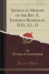 Sermon In Memory Of The Rev. E. Edwards Beardsley, D.d., Ll. D (Classic Reprint) w sklepie internetowym Gigant.pl