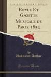Revue Et Gazette Musicale De Paris, 1854, Vol. 21 (Classic Reprint) w sklepie internetowym Gigant.pl