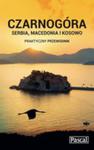Czarnogóra, Serbia, Macedonia I Kosowo Praktyczny Przewodnik w sklepie internetowym Gigant.pl