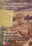 Odrodzenie Wojska Polskiego 1918-1921 W Materiałach Centralnego Archiwum Wojskowego w sklepie internetowym Gigant.pl