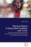 Sherman Alexie's "A Drug Called Tradition" And "13 / 16" w sklepie internetowym Gigant.pl