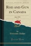 Rod And Gun In Canada, Vol. 23 w sklepie internetowym Gigant.pl